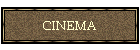 CINEMA