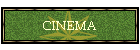 CINEMA