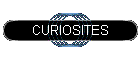 CURIOSITES